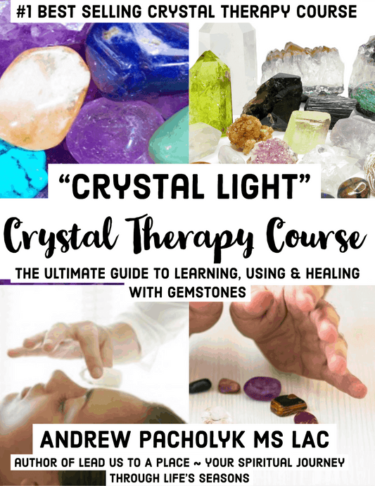 Crystal Light: The Crystal Therapy Course